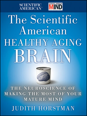 cover image of The Scientific American Healthy Aging Brain